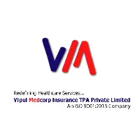 VIPUL MEDCORP INSURANCE TPA PRIVATE LIMITED